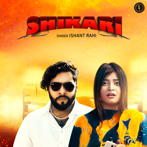 ดาวน์โหลดและฟังเพลง Shikari พร้อมเนื้อเพลงจาก Ishant Rahi