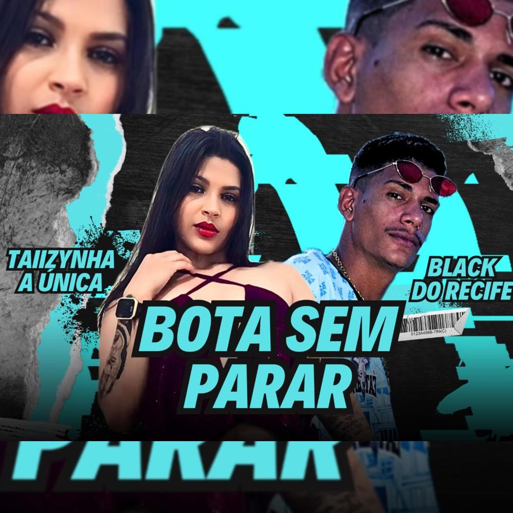 Bota Sem Parar (feat. Black no Beat) (Explicit)