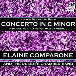 Elaine Comparone的專輯Bach: Concerto in C Minor - for Oboe, Violin, Strings & Basso Continuo