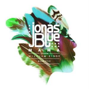 Dengarkan Mama lagu dari Jonas Blue dengan lirik