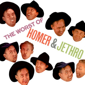 Homer & Jethro的專輯The Worst of Homer & Jethro