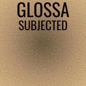 Various Artists的專輯Glossa Subjected