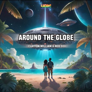 Clayton William的專輯Around the Globe (Explicit)