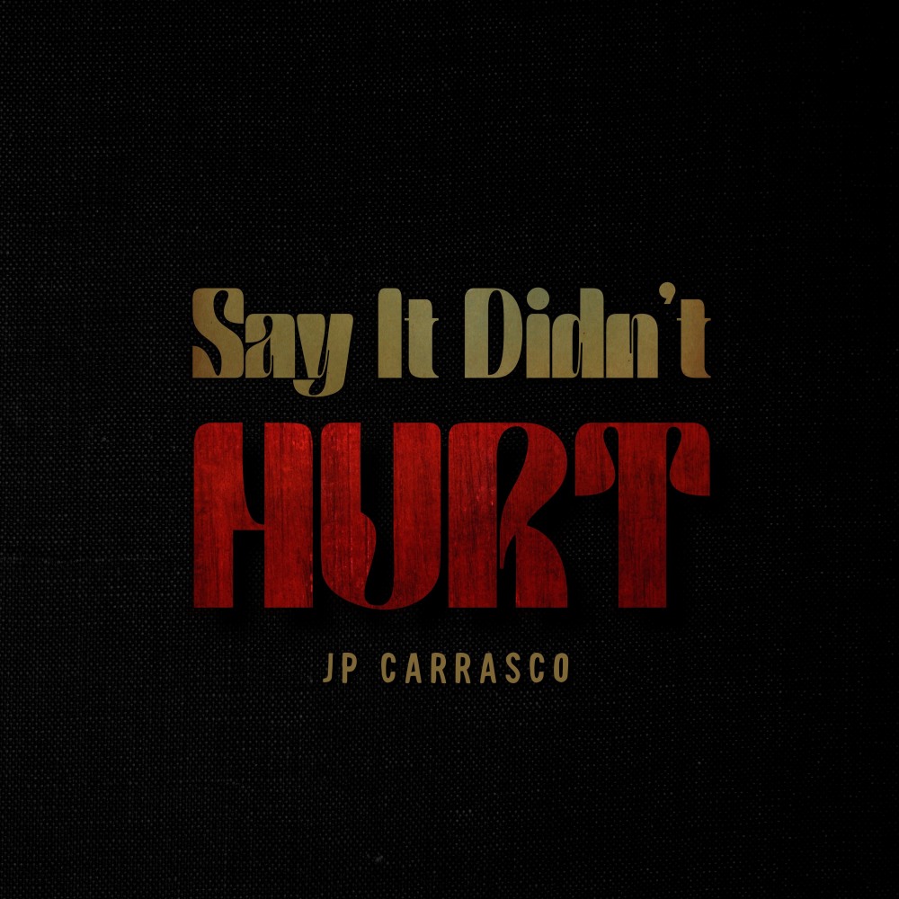 Say It Didn't Hurt