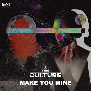This Culture的專輯Make You Mine (Radio Edit)