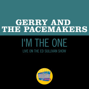 อัลบัม I'm The One (Live On The Ed Sullivan Show, May 3, 1964) ศิลปิน Gerry And The Pacemakers