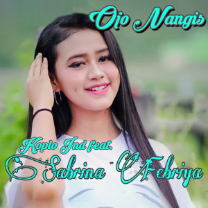 Dengarkan Ojo Nangis lagu dari Koplo Ind dengan lirik