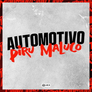 GHS的專輯AUTOMOTIVO PIRU MALUCO (Explicit)