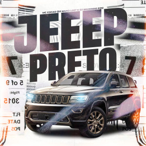 ดาวน์โหลดและฟังเพลง Jeep Preto (Explicit) พร้อมเนื้อเพลงจาก Dj Bruninho Pzs
