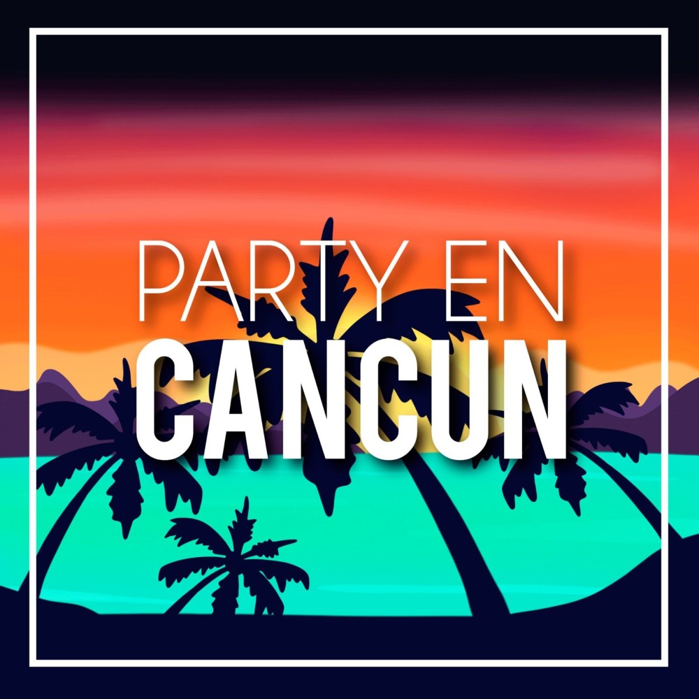 Party en cancún (Karaoke Version)