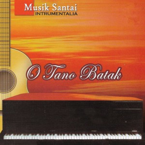 Album Musik Santai Intrumentalia O Tano Batak oleh Andolin Sibuea