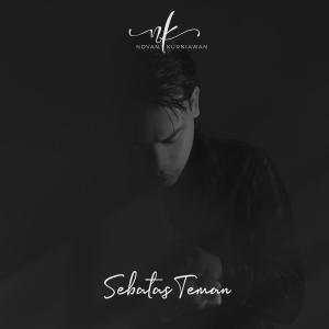 Listen to Sebatas Teman song with lyrics from Novan Kurniawan