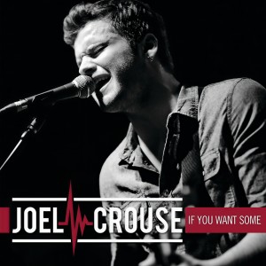 收聽Joel Crouse的If You Want Some歌詞歌曲