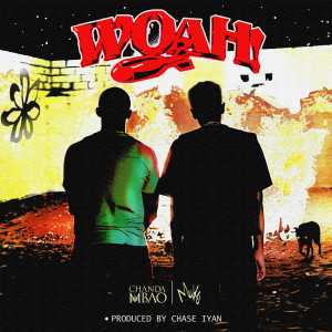 ดาวน์โหลดและฟังเพลง Woah (feat. Muko) พร้อมเนื้อเพลงจาก Chanda Mbao