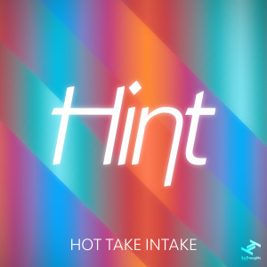 Hint的专辑Hot Take Intake