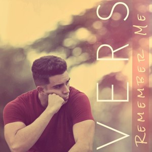 ดาวน์โหลดและฟังเพลง Remember Me พร้อมเนื้อเพลงจาก Vers