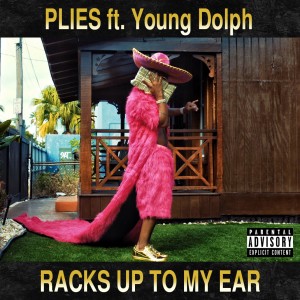 Plies的專輯Racks Up to My Ear (feat. Young Dolph)