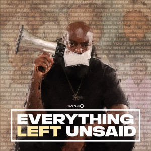 Album Everything Left Unsaid from Triple O