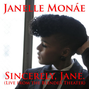 Janelle Monáe的專輯Sincerely, Jane (Live at the Blender Theater)