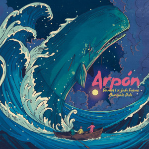 ดาวน์โหลดและฟังเพลง Arpón Dub Version พร้อมเนื้อเพลงจาก Daniel I
