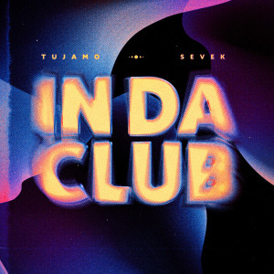 อัลบัม In Da Club ศิลปิน Tujamo