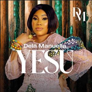 Listen to Yesu song with lyrics from Dela Manuella