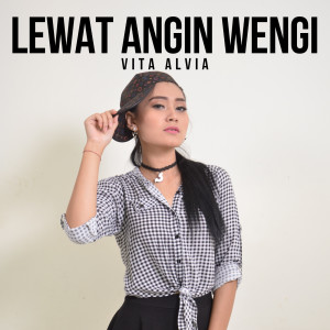 ดาวน์โหลดและฟังเพลง Lewat Angin Wengi พร้อมเนื้อเพลงจาก Vita Alvia
