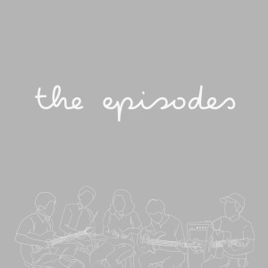 收聽The Episodes的Hear Me歌詞歌曲