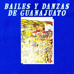 Album Bailes y danzas de Guanajuato from Various