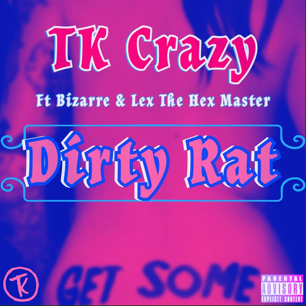 Dirty Rat (feat. Lex The Hex Master & Bizarre) (Explicit)