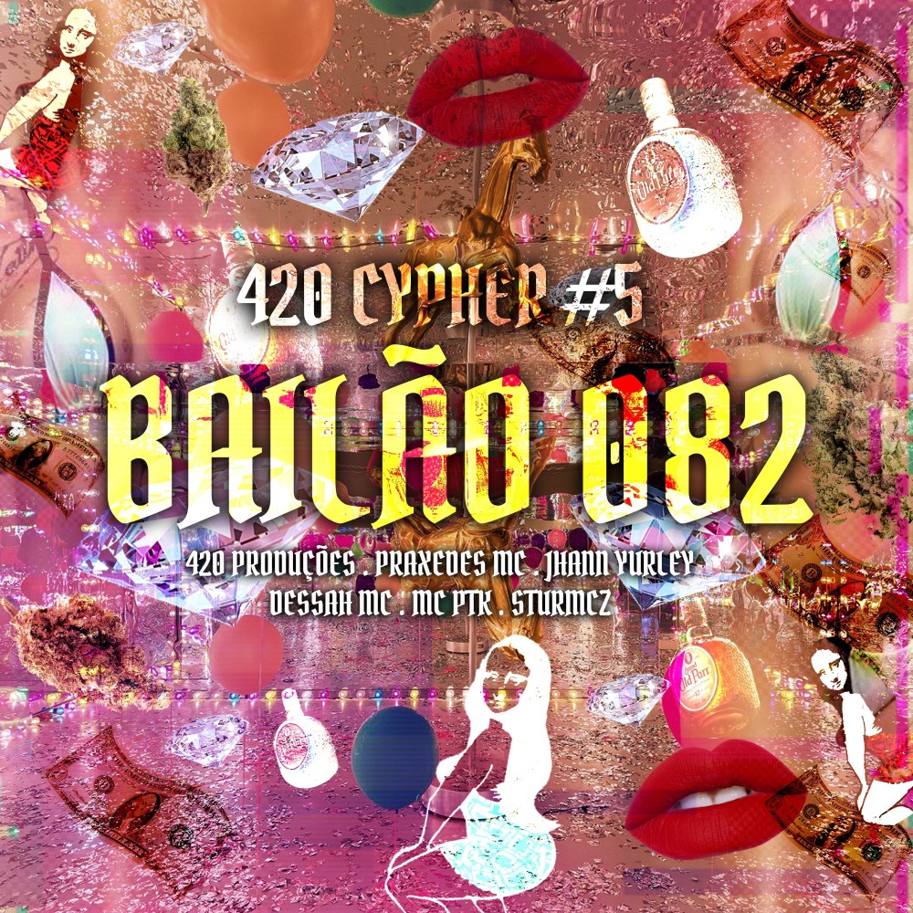 420 CYPHER #5: BAILÃO 082 (Explicit)