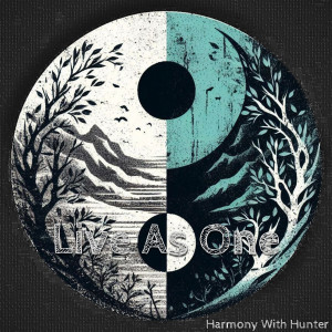 Listen to Live as One song with lyrics from Harmony With Hunter