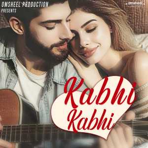 Omsheel Production的專輯Kabhi Kabhi