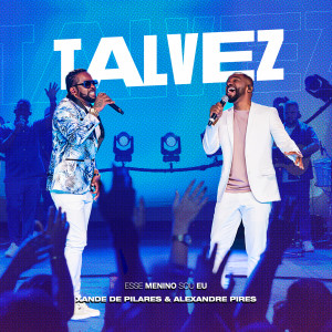 Xande de Pilares的专辑Talvez (Ao Vivo)