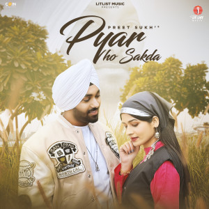 Dengarkan Pyar Ho Sakda lagu dari Preet Sukh dengan lirik
