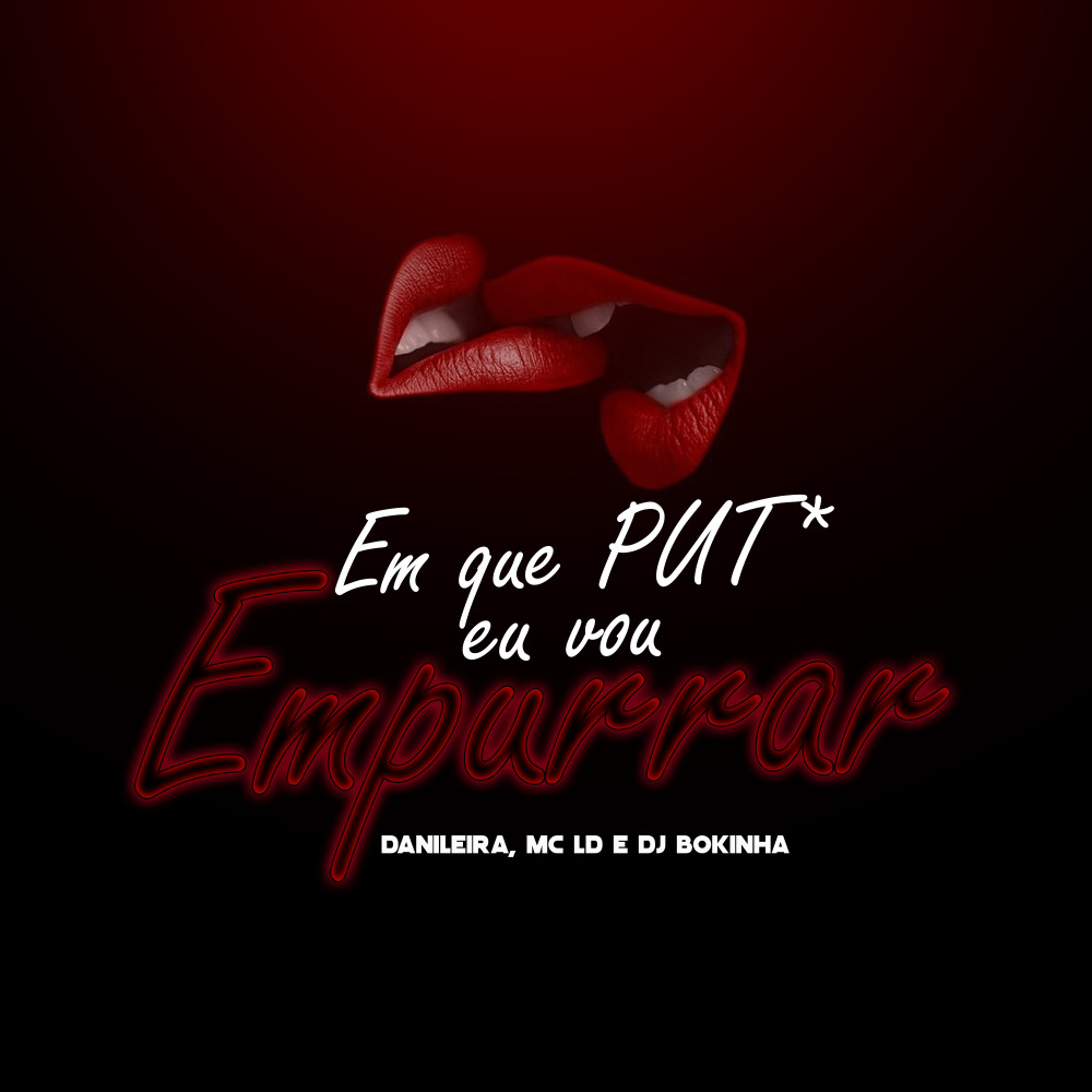 Em Que Put* Eu Vou Empurrar