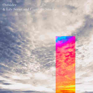 Album Outsider / Lily Scent And Cigarette Smoke from 