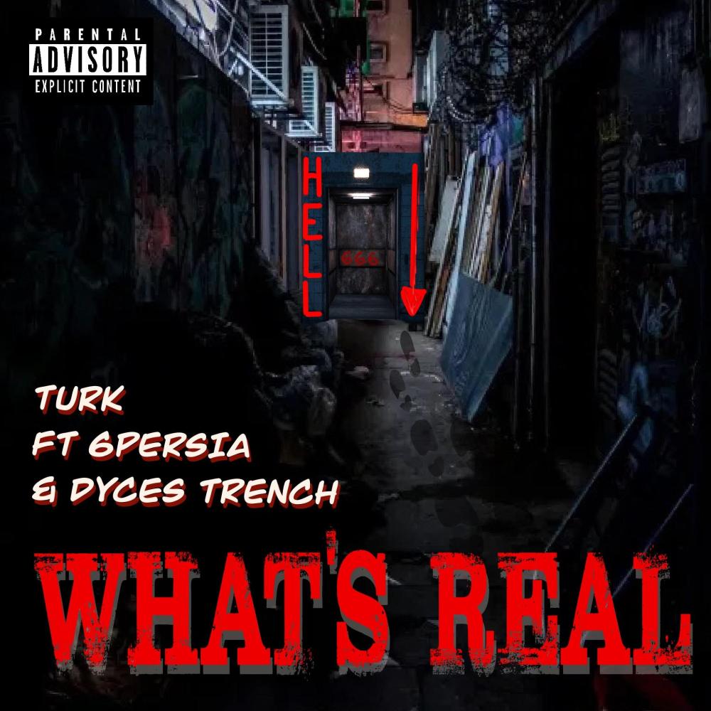 What's Real (feat. 6Persia & Dyces Trench) (Explicit)