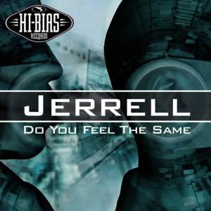 收聽Jerrell的Do You Feel The Same (Angel Mix)歌詞歌曲