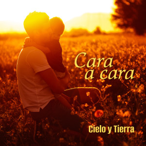 ดาวน์โหลดและฟังเพลง Cara a Cara พร้อมเนื้อเพลงจาก Cielo y Tierra
