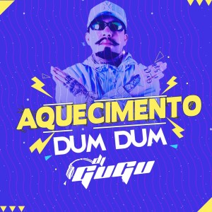 Dj Gugu的專輯Aquecimento Dum Dum