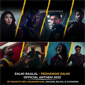 ดาวน์โหลดและฟังเพลง Zalmi Raalal (Peshawar Zalmi Anthem 2023) (feat. Khumariyaan, Zahoor, Bilaal Avaz & Altamash Sever) พร้อมเนื้อเพลงจาก Naughty Boy