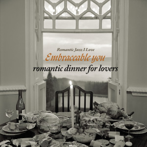 Album Embraceable You - Romantic Dinner for Lovers from David Hazeltine Trio