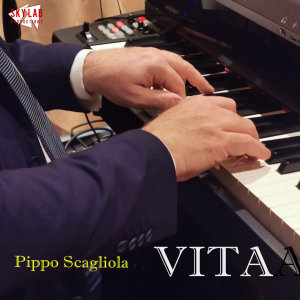 收听Pippo Scagliola的VITA歌词歌曲
