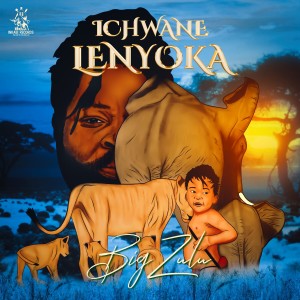 ดาวน์โหลดและฟังเพลง Ichwane Lenyoka พร้อมเนื้อเพลงจาก Big Zulu