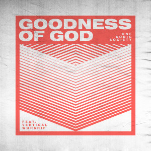 One Sonic Society的專輯Goodness of God