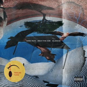 收聽Drei的Tables Turn (Explicit)歌詞歌曲