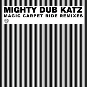 Album Magic Carpet Ride Remixes from Mighty Dub Katz