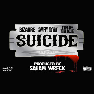 Bizarre的專輯Suicide (feat. Obie Trice) (Explicit)