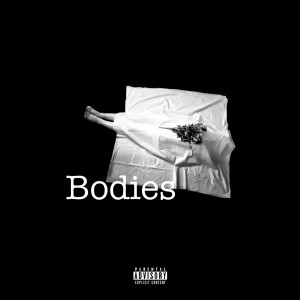 Beat Of The Week的专辑Bodies (Explicit)